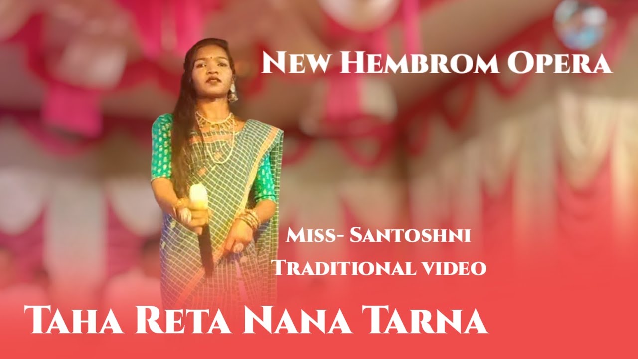 Taha Reta Nana Tarna // Santoshni // New Santhali Orcestra Traditional Video 2024