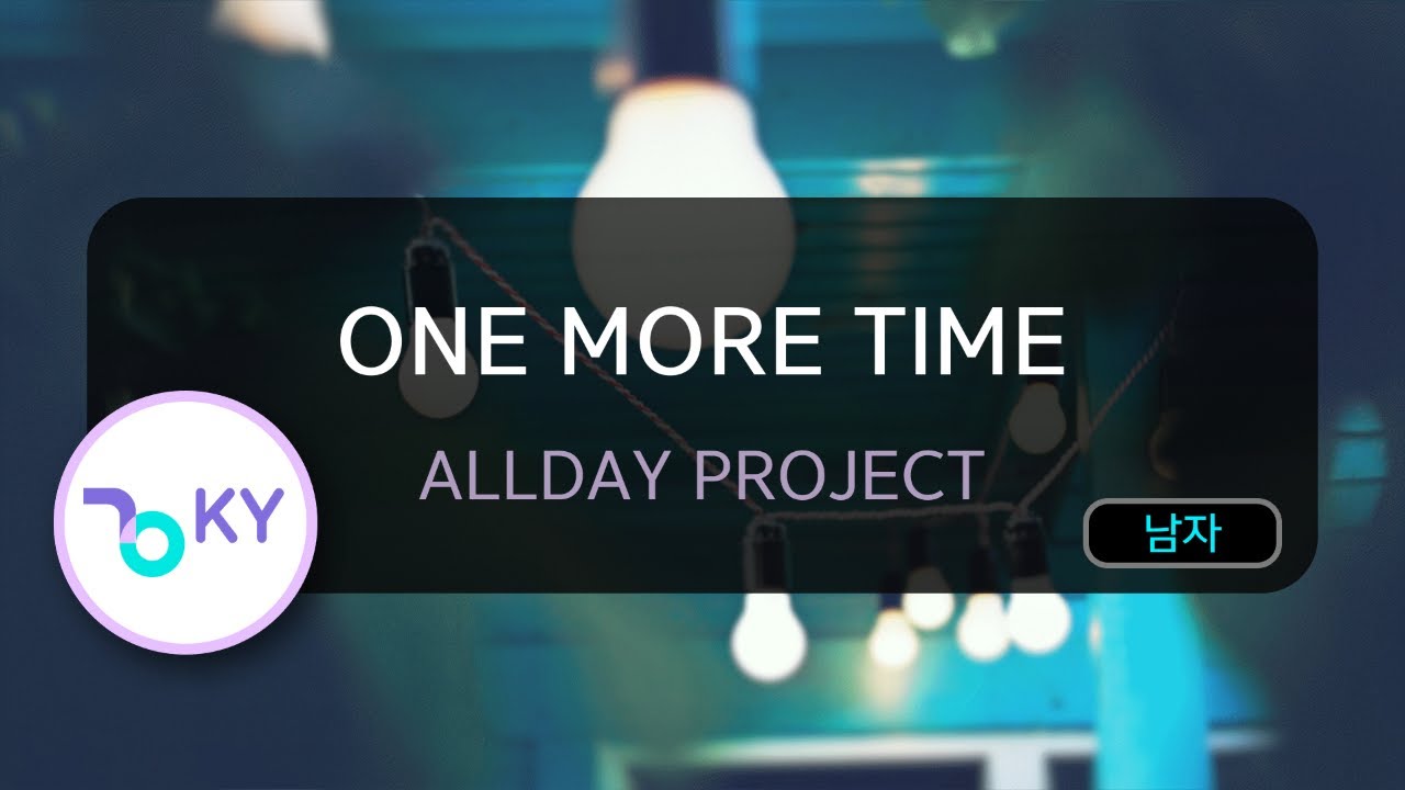 ONE MORE TIME - ALLDAY PROJECT (KY.50561) / KY KARAOKE