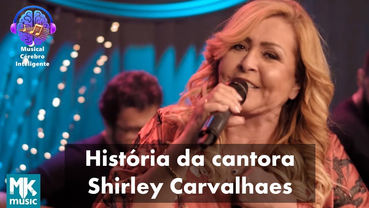A história da cantora Shirley Carvalhaes