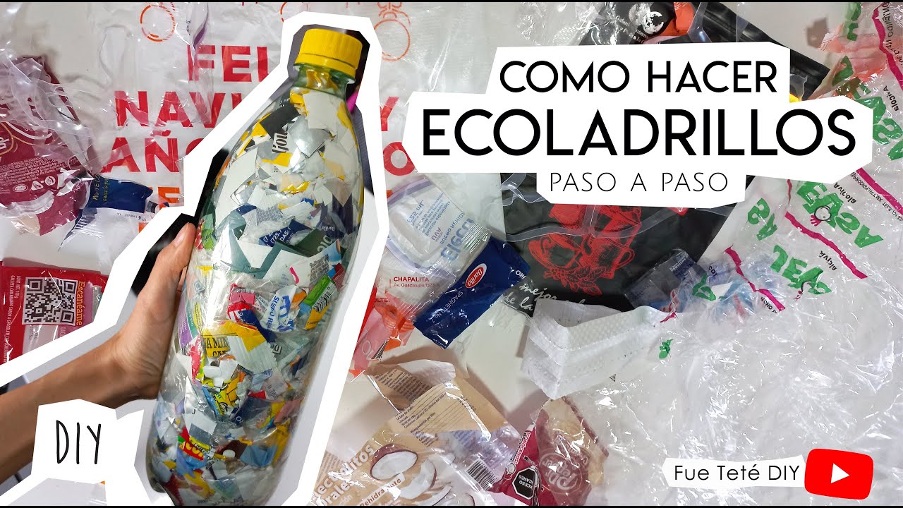 ¿Cómo hacer un ecoladrillo y para qué sirve? - Ecobricks Proyecto ecológico