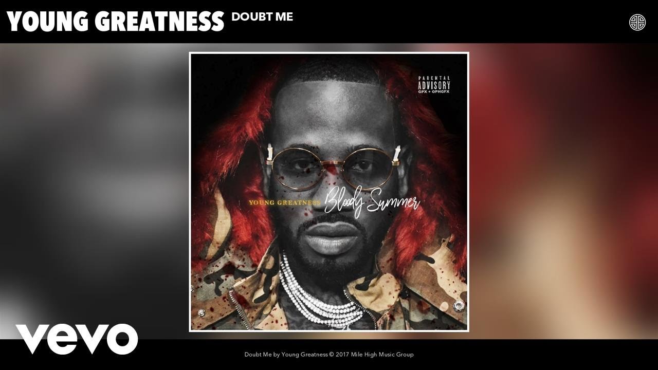 Young Greatness - Doubt Me (Audio)