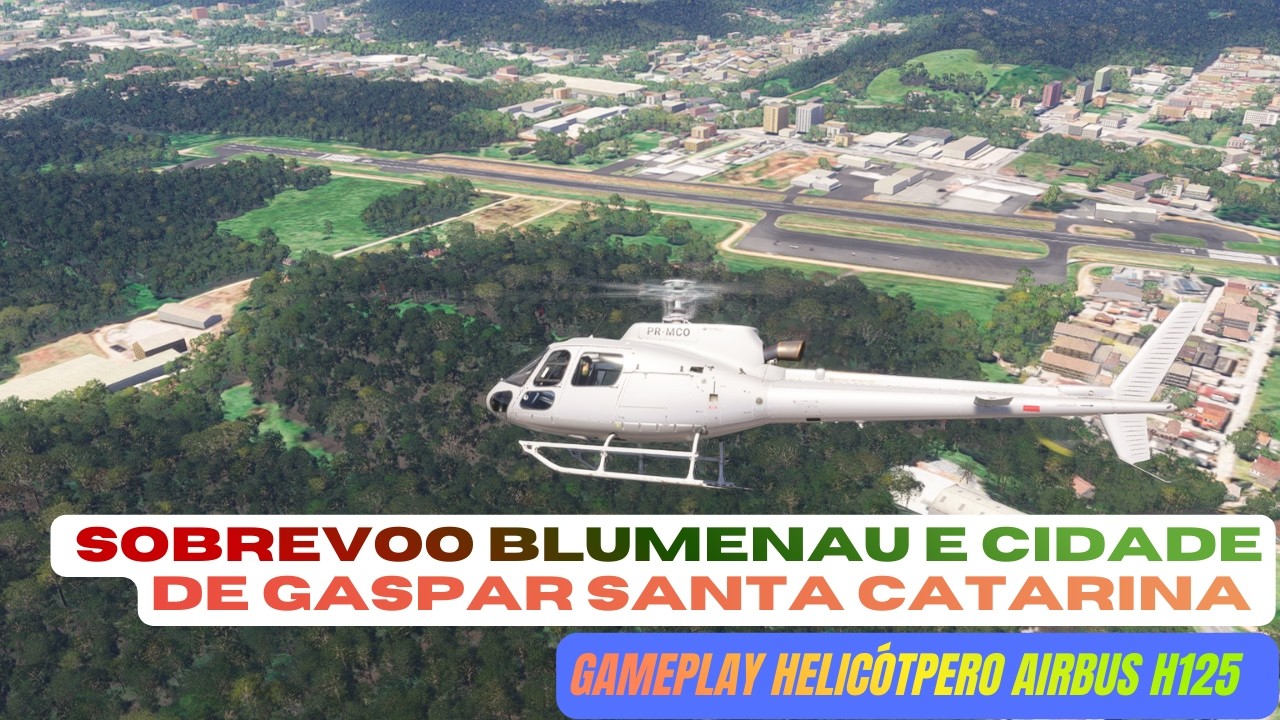 Flight Simulator RTX 2060  Airbus H125 – Blumenau e Cidade de Gaspar Santa Catarina