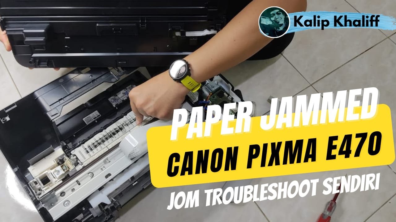 Paper jammed bagi printer Canon Pixma E470 | Jom troubleshoot sendiri printer