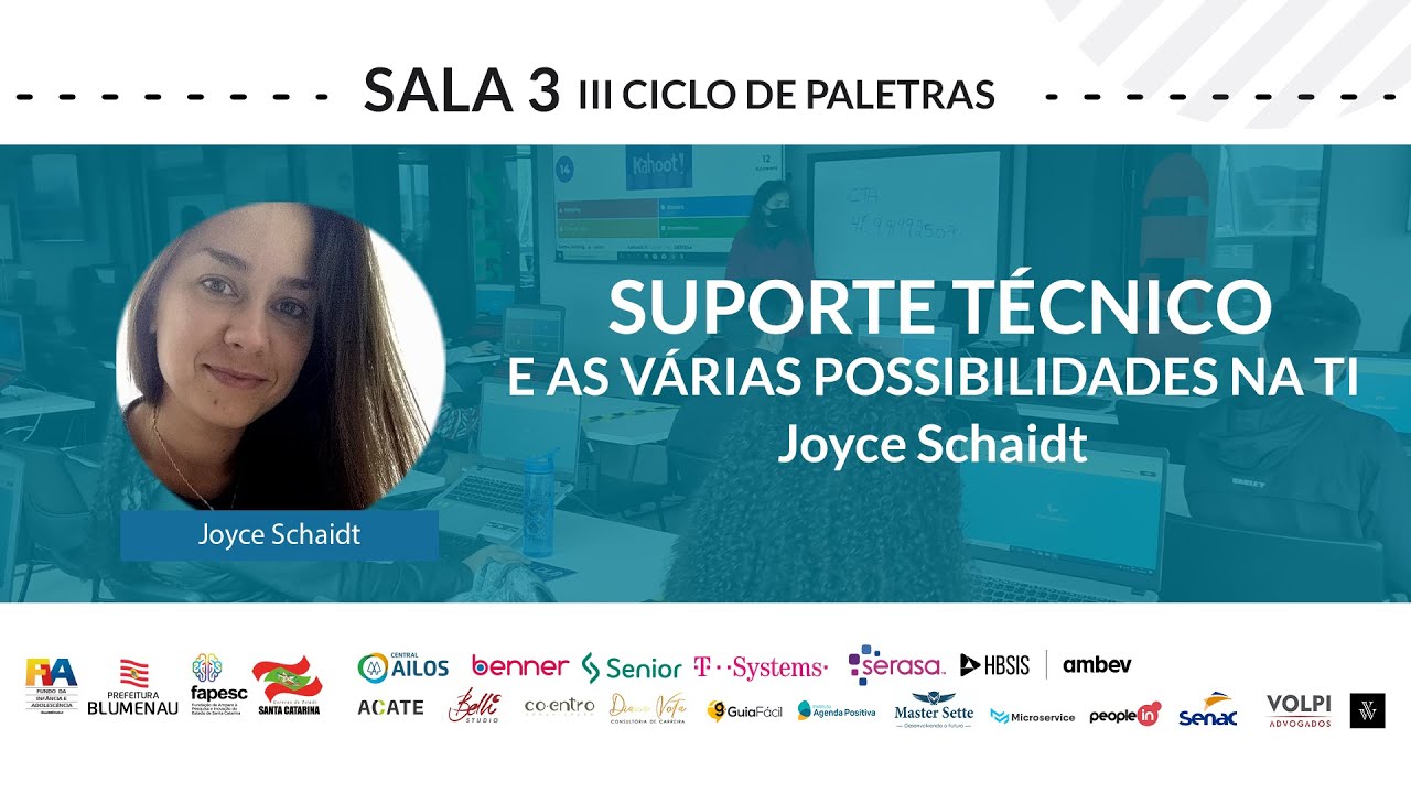 Suporte Técnico e as várias possibilidades na TI | Joyce Schaidt - AmbevTech
