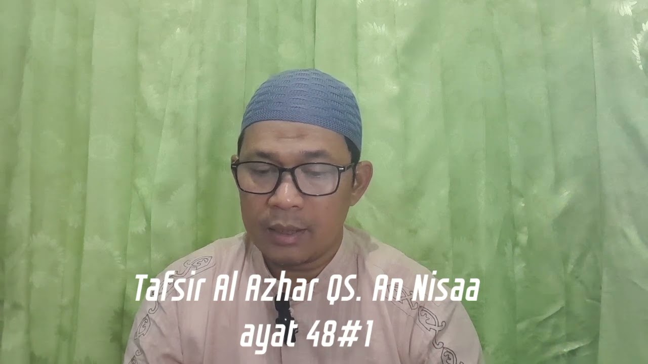 Tafsir Al Azhar QS. An Nisaa ayat 48#1