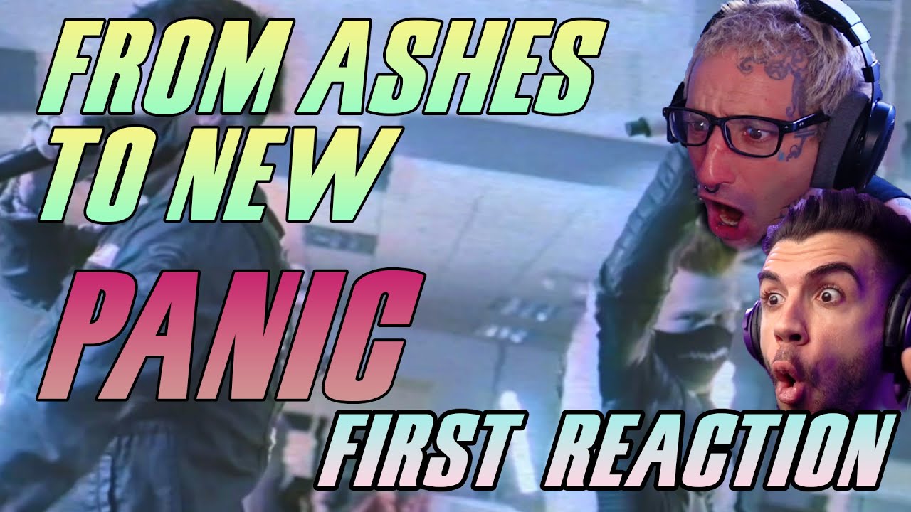 FROM ASHES TO NEW - PANIC / BAND MATES REACTION