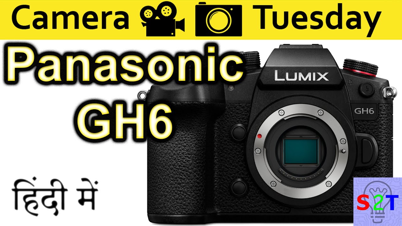 Panasonic LUMIX GH6  Explained In HINDI {Camera Tuesday}
