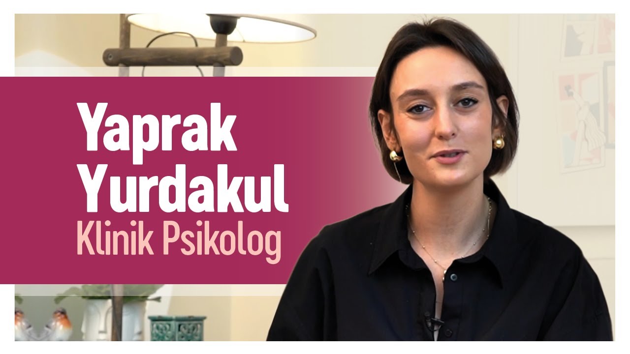 Klinik Psikolog Yaprak Yurdakul, YAPRAK TERAPİ'nin YouTube kanalını anlatıyor...
