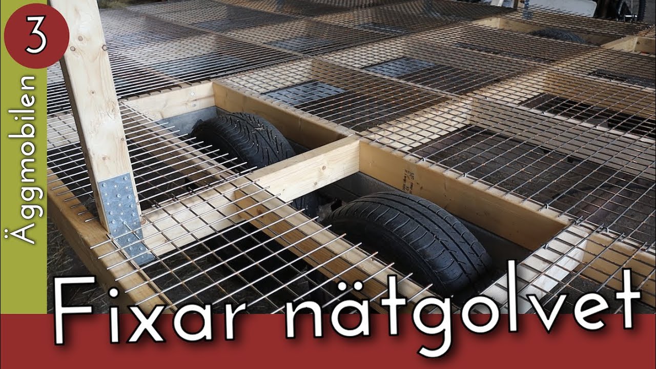 Lägger nätgolv i äggmobilen