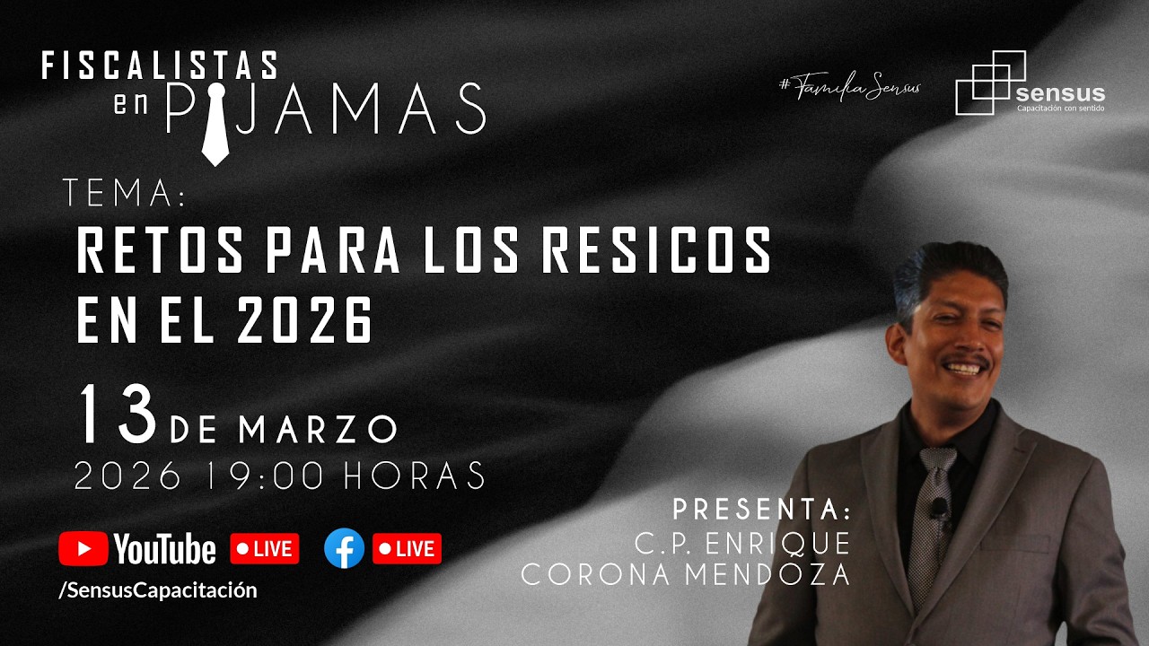 Fiscalistas en pijamas: Retos para los RESICOS en el 2026