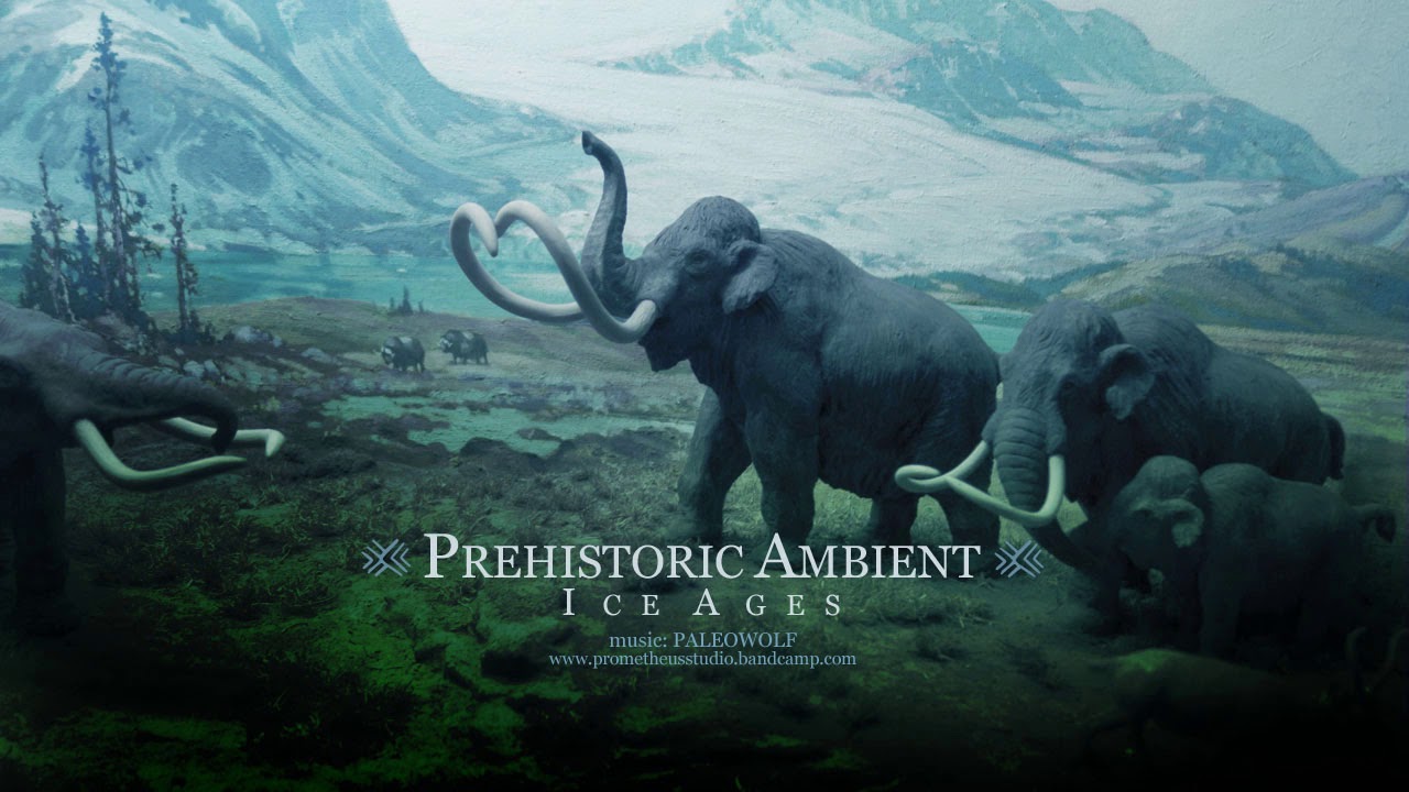 Prehistoric ambient: Ice ages (1 hour music)