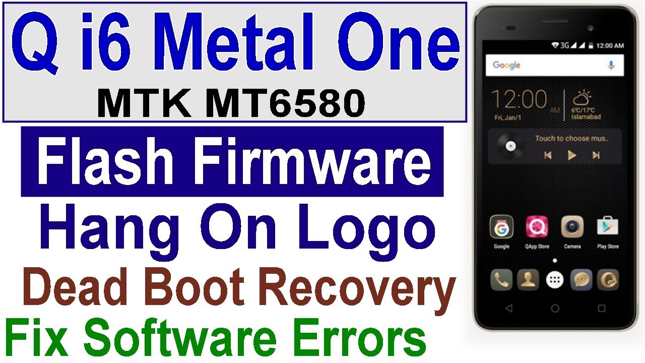 QMobile i6 Metal One Dead Boot Recovery, Fix Boot Loop & Hang On Logo, Flash File By Tahir Gul