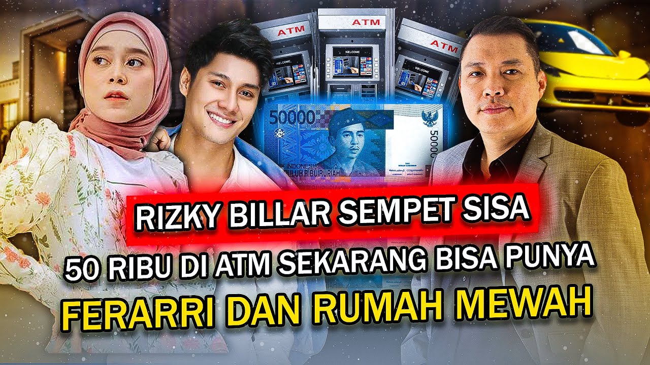 Rizky Billar, Sempat Uang Sisa 50rb di ATM, Sekarang Bisa Punya Ferrari dan Rumah Mewah!