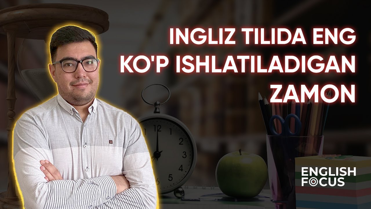 ingliz tilida ENG KO'P ishlatiladigan PRESENT PERFECT zamoni | @englishfocusuz