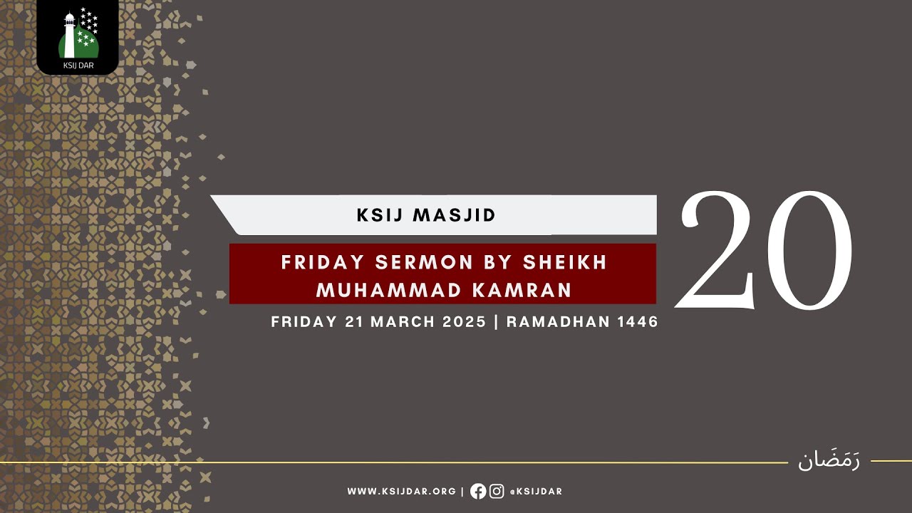 Friday Sermon By Sheikh Muhammad Kamran | 21th March 2025 | 20th Day Of Ramadhan 1446