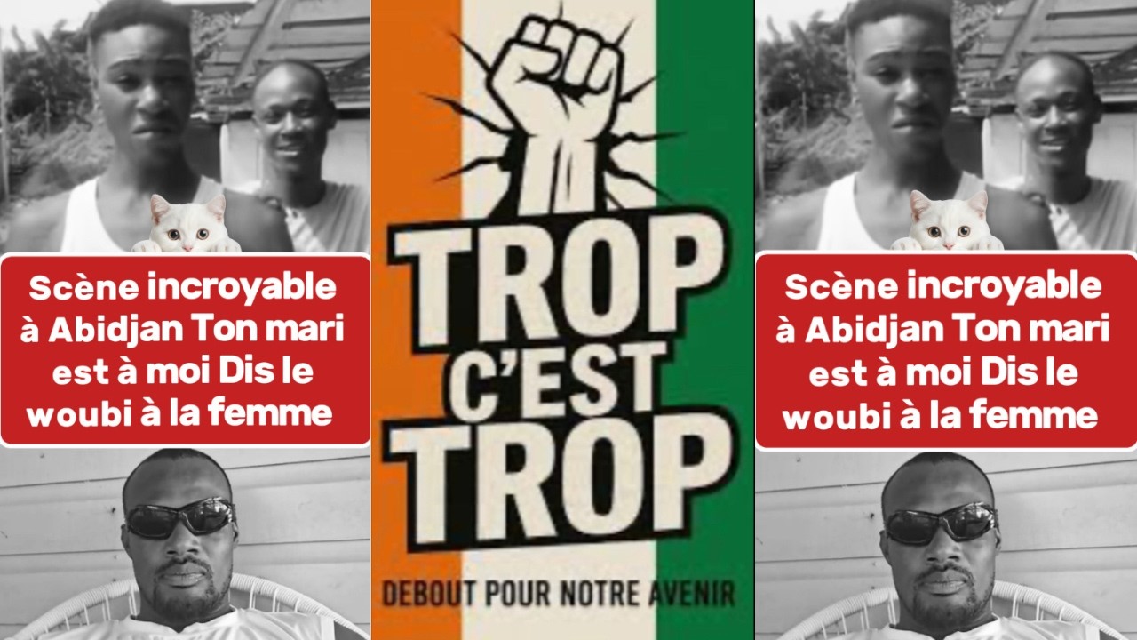 scène incroyable Abidjan ton mari est a moi dis le woubi a la femme en plein direct#humor