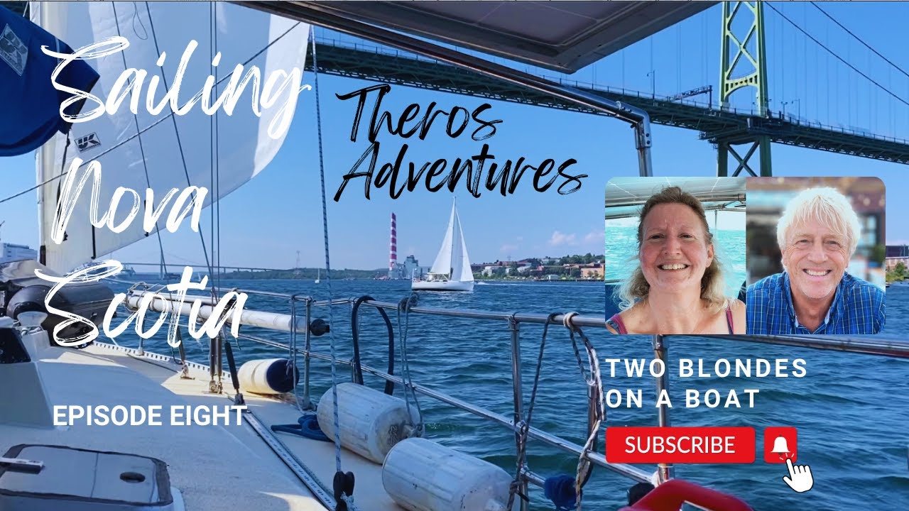 Theros Adventures sailing Nova Scotia episode 8, Dartmouth Yacht Club, McNab's Island & some changes