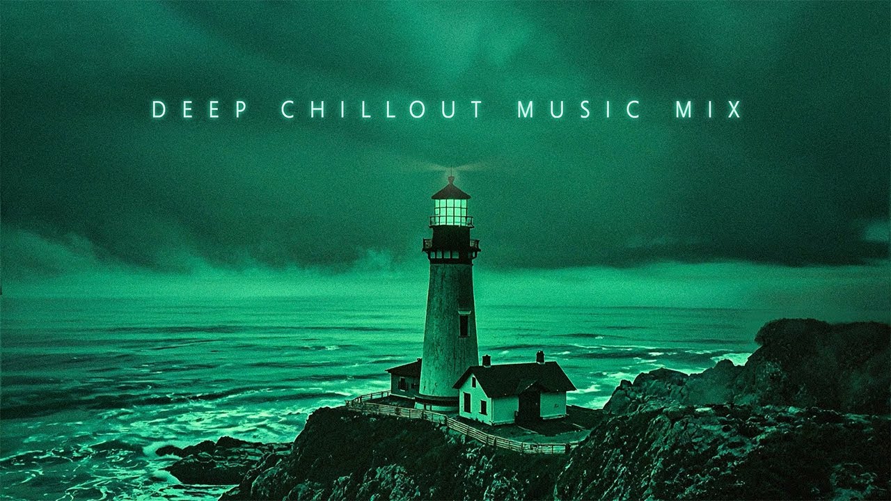 Deep Chillout Music Mix  for Calming Your Lonely Heart 🌊 Chill Ambient Music Playlist