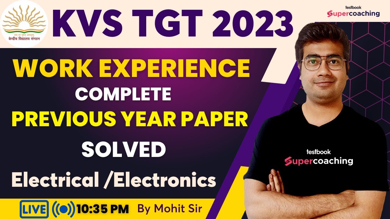 KVS TGT Work Experience Previous Year Question Paper | Electrical/Electronics | KVS TGT WE Mohit Sir