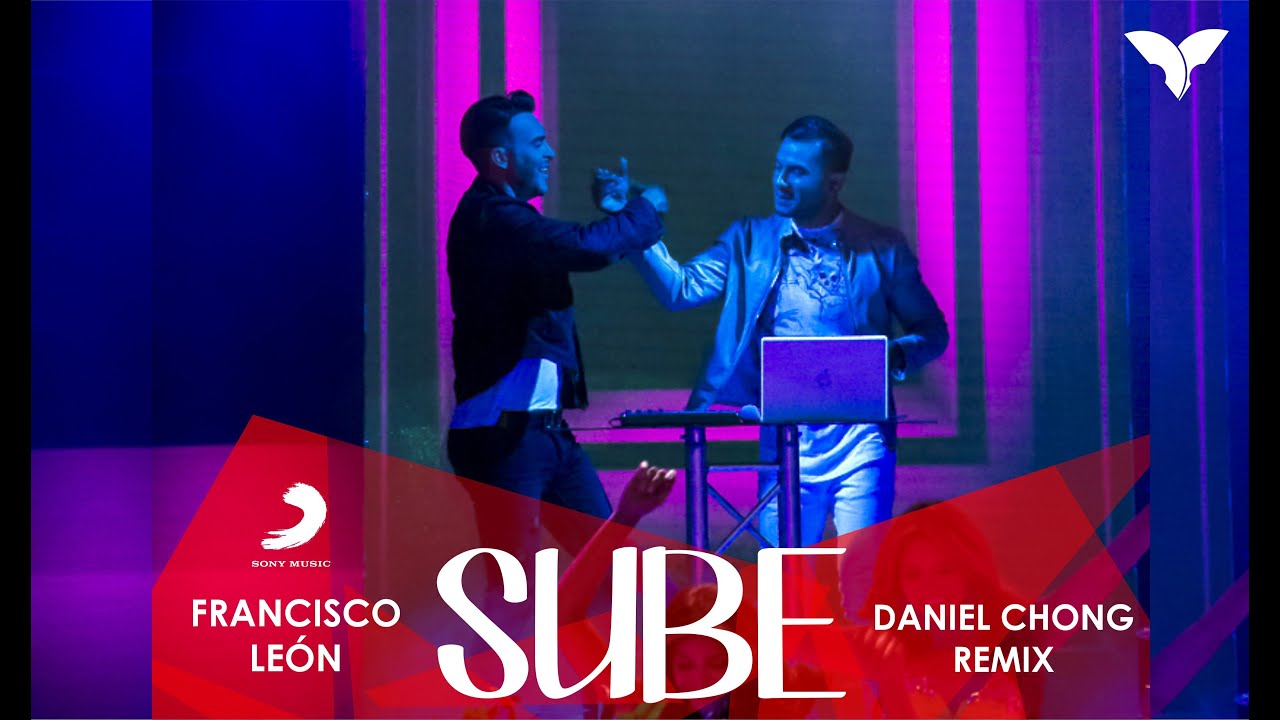 Francisco León - Sube (Daniel Chong Remix)