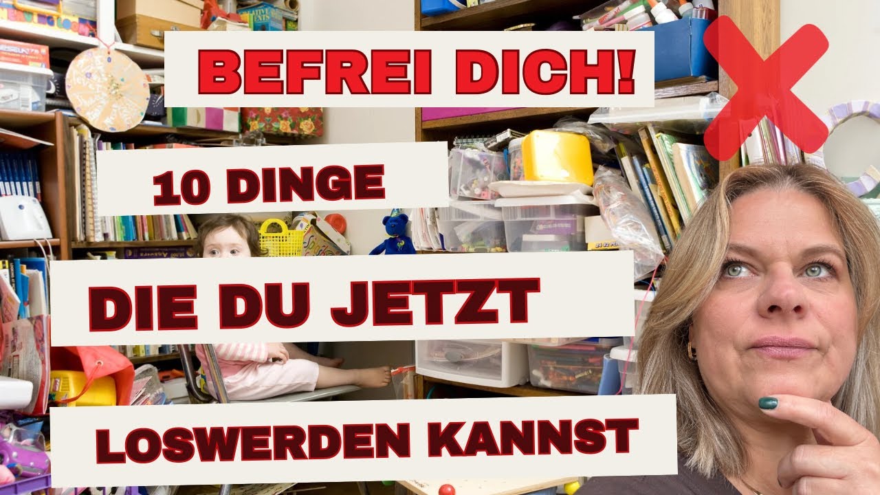 👉 10 Dinge, die du JETZT loswerden solltest!  Ohne nachzudenken❗️
