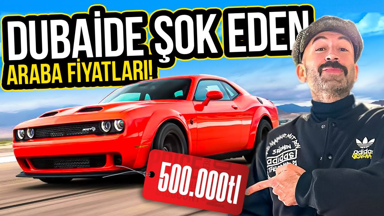 DUBAİ'DE ŞOK EDEN ARABA FİYATLARI! 😮