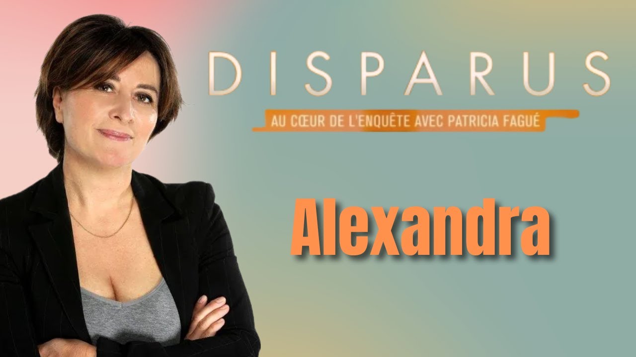 DISPARUS-L'ENQU&Ecirc;TE - Alexandra recherche sa demi-soeur