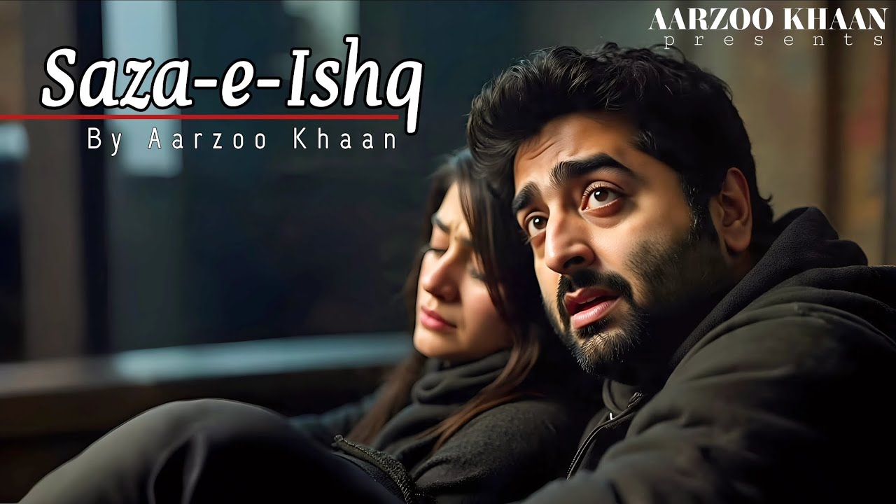 Saza-e-Ishq | Emotional Hindi Sad Song | Aarzoo Khaan | New Song 2026 | Arijit Singh Vibe.
