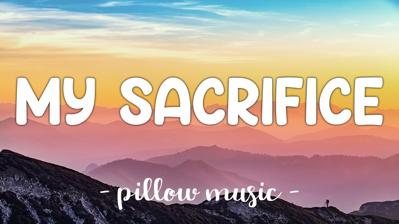 My Sacrifice - Creed (Lyrics) 🎵