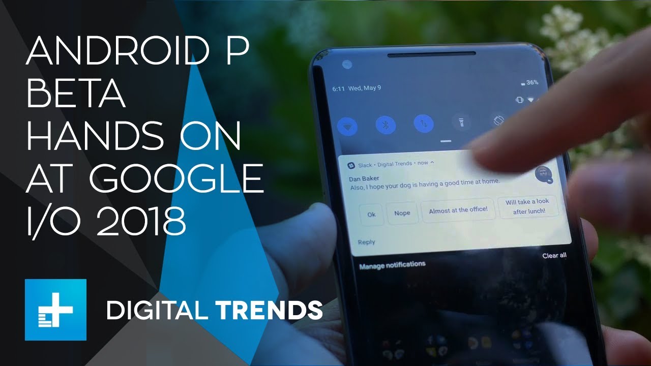 Android P Beta Hands On at Google IO 2018