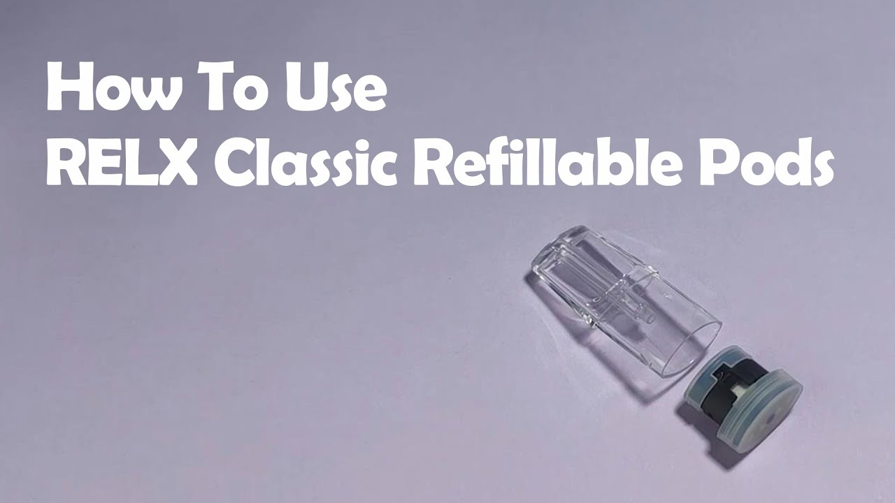 How To Use Refillable Pods For RELX