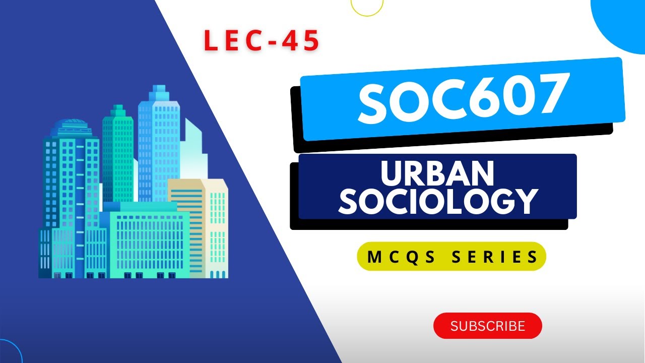 SOC607 Final Term MCQs Lesson 45 | Hygiene, Individualization & Urban Disadvantaged | VU #soc609