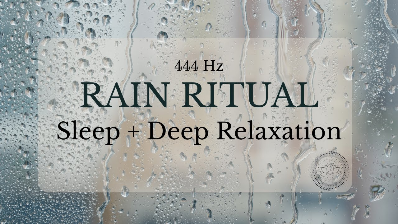 444 Hz Rain Ritual — Emotional Release & Deep Relaxation | 44:44
