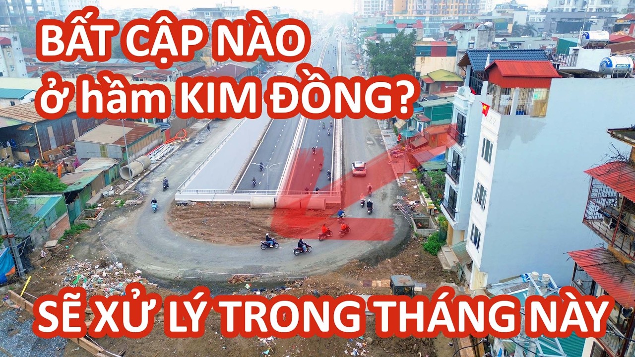 BẤT CẬP NÀO ở hầm KIM ĐỒNG sẽ xử lý trong tháng này?