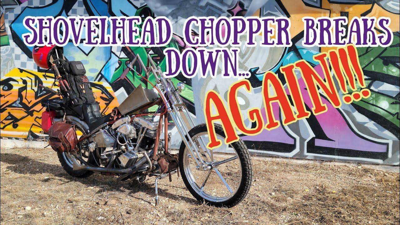 The Shovelhead chopper breaks down&hellip; Again!