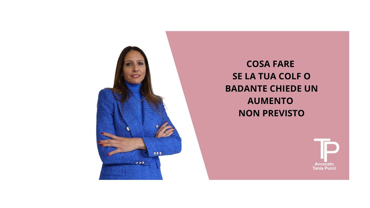 🔥Cosa fare se la tua colf o badante chiede un aumento non previsto