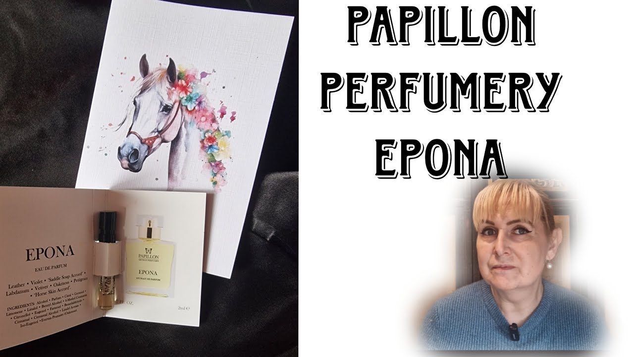 Papillon Perfumery Epona Аромат французских воспоминаний #ароматолог #одержимостьароматами