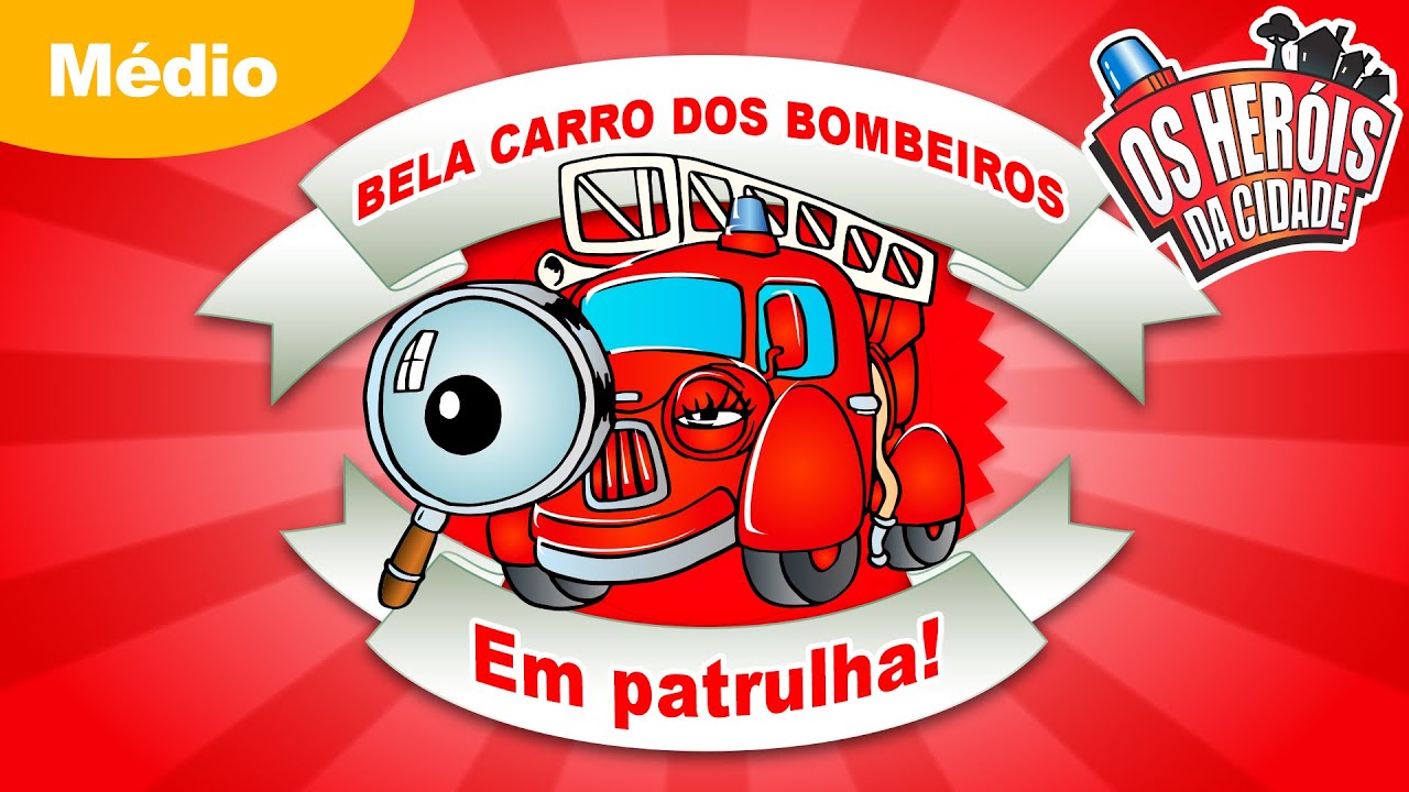 Os Heróis da Cidade - Bela Carro dos Bombeiros em patrulha - Médio