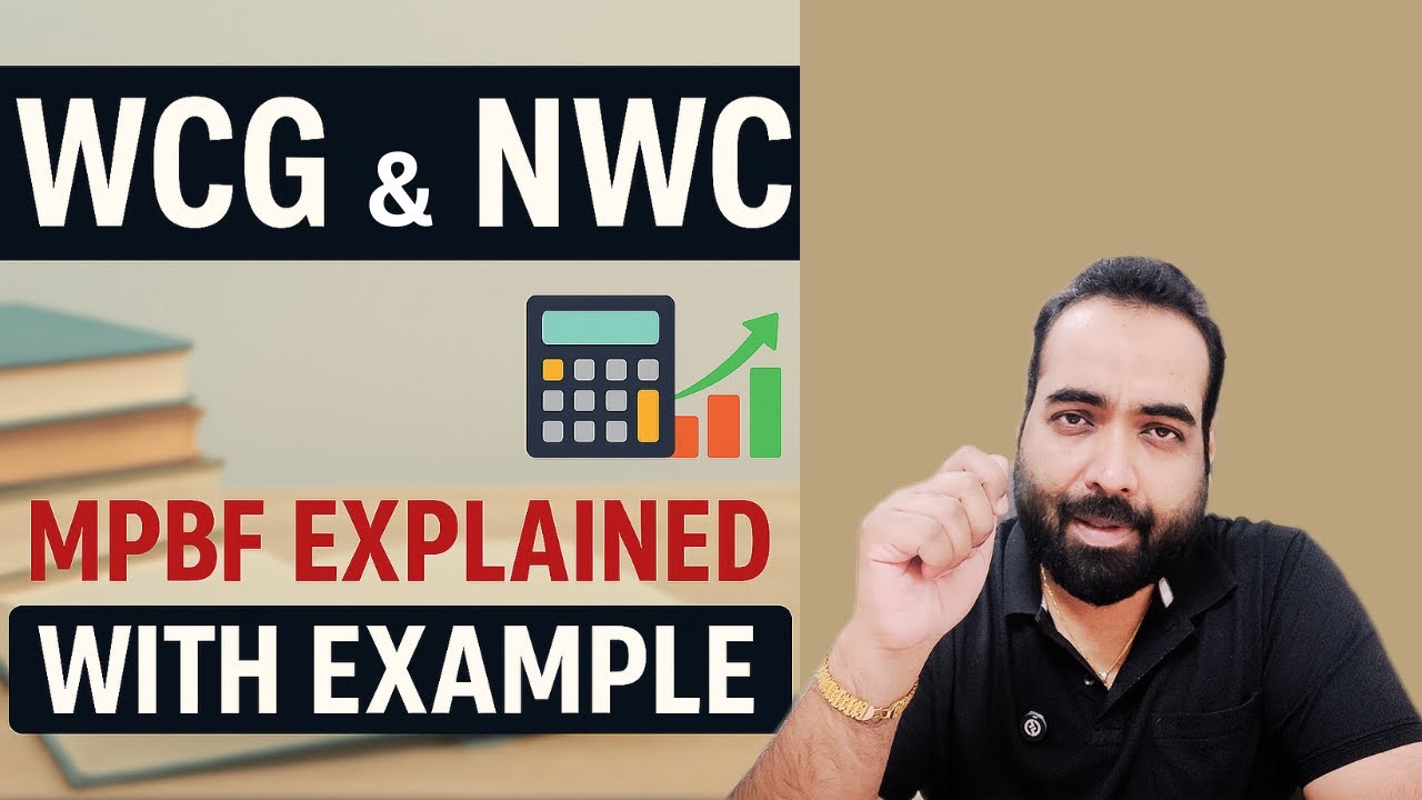 Lecture 20: Working Capital Gap vs Net Working Capital ll Foundation for MPBF Calculation