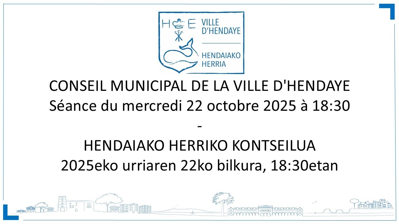 Conseil municipal du 22 Octobre 2025 - Ville d'Hendaye