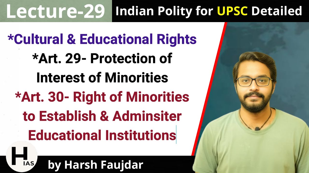 L29: Article 29-30 : Cultural and Educational Rights of Minorities | Indian Polity for UPSC