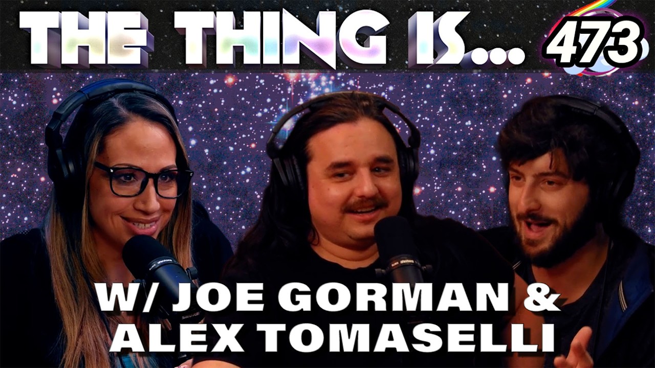 TradWifeHunters | Joe Gorman and Alex Tomaselli  | The Thing Is... 473