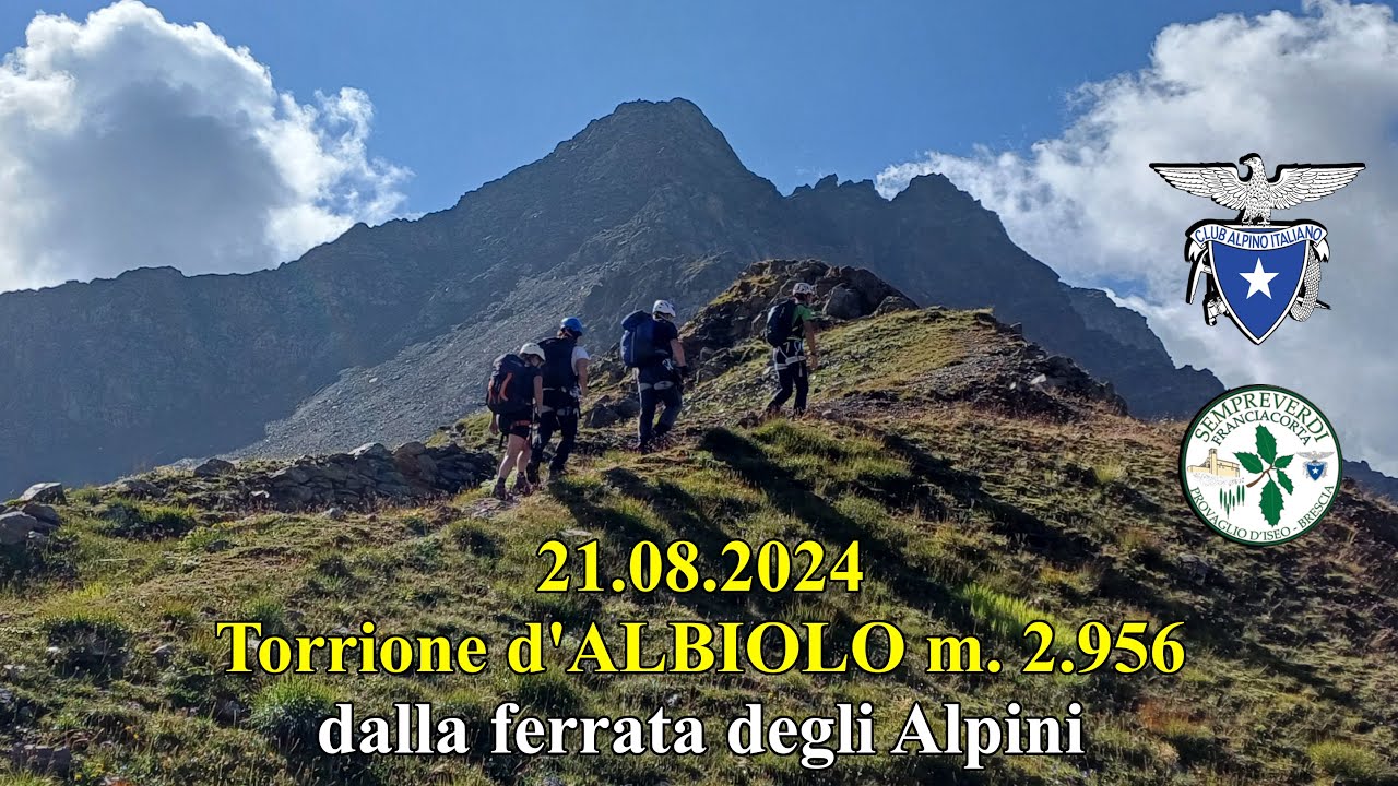 2024.08.21 Torrione d'ALBIOLO m. 2.956 dalla ferrata degli alpini - Sempreverdi Franciacorta