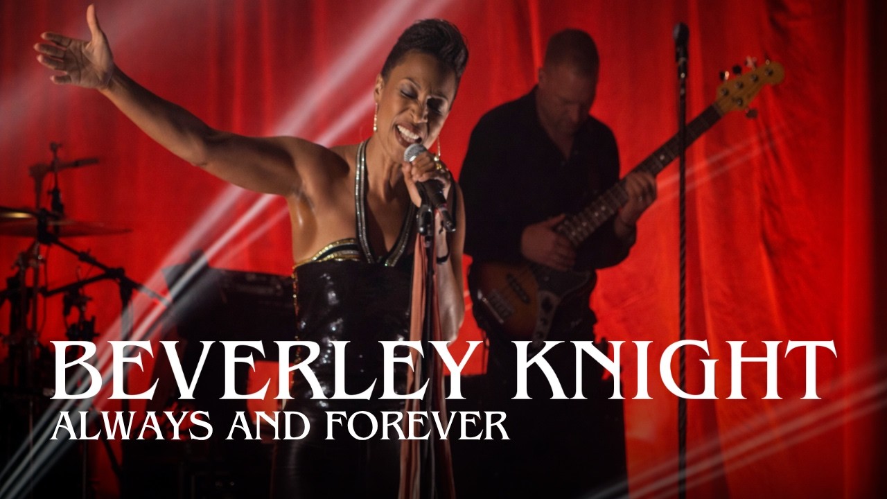 Beverley Knight: Always and Forever (Live at Porchester Hall)