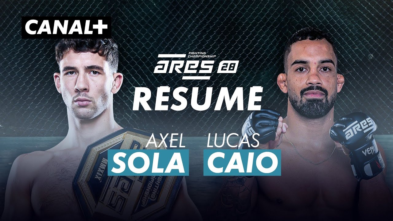Le résumé du main event Axel Sola / Lucas Caio - ARES 28
