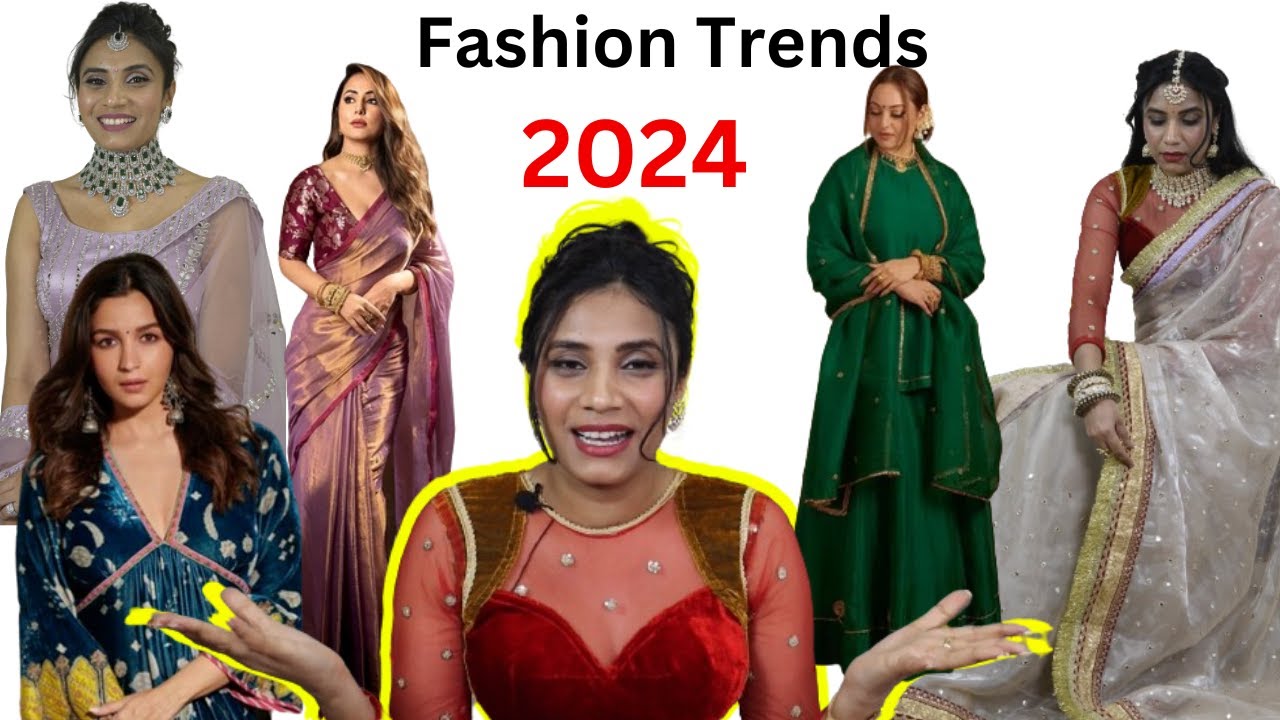Fashion Trends 2024 You Must Follow For Weddings | Ethnic Fashion Trends in 2024 | Aanchal