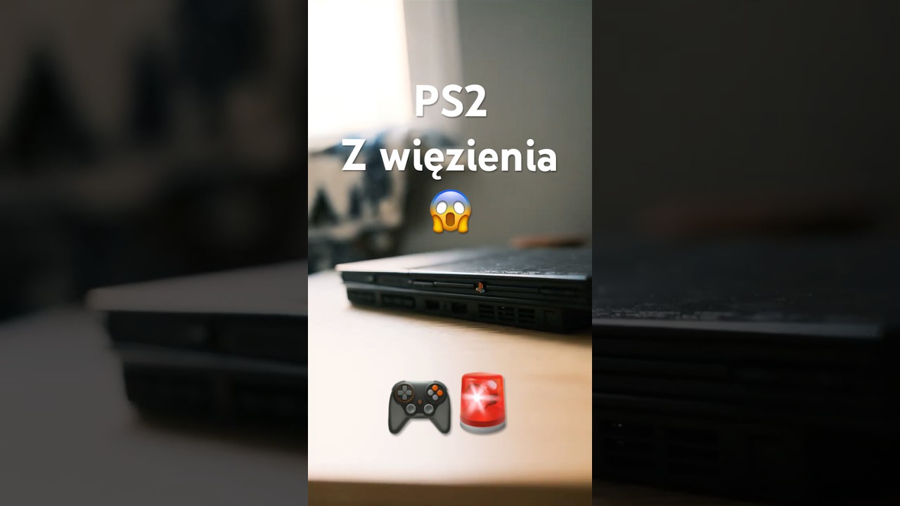 PlayStation 2 z Aresztu 🎮👮🏻&zwj;♂️