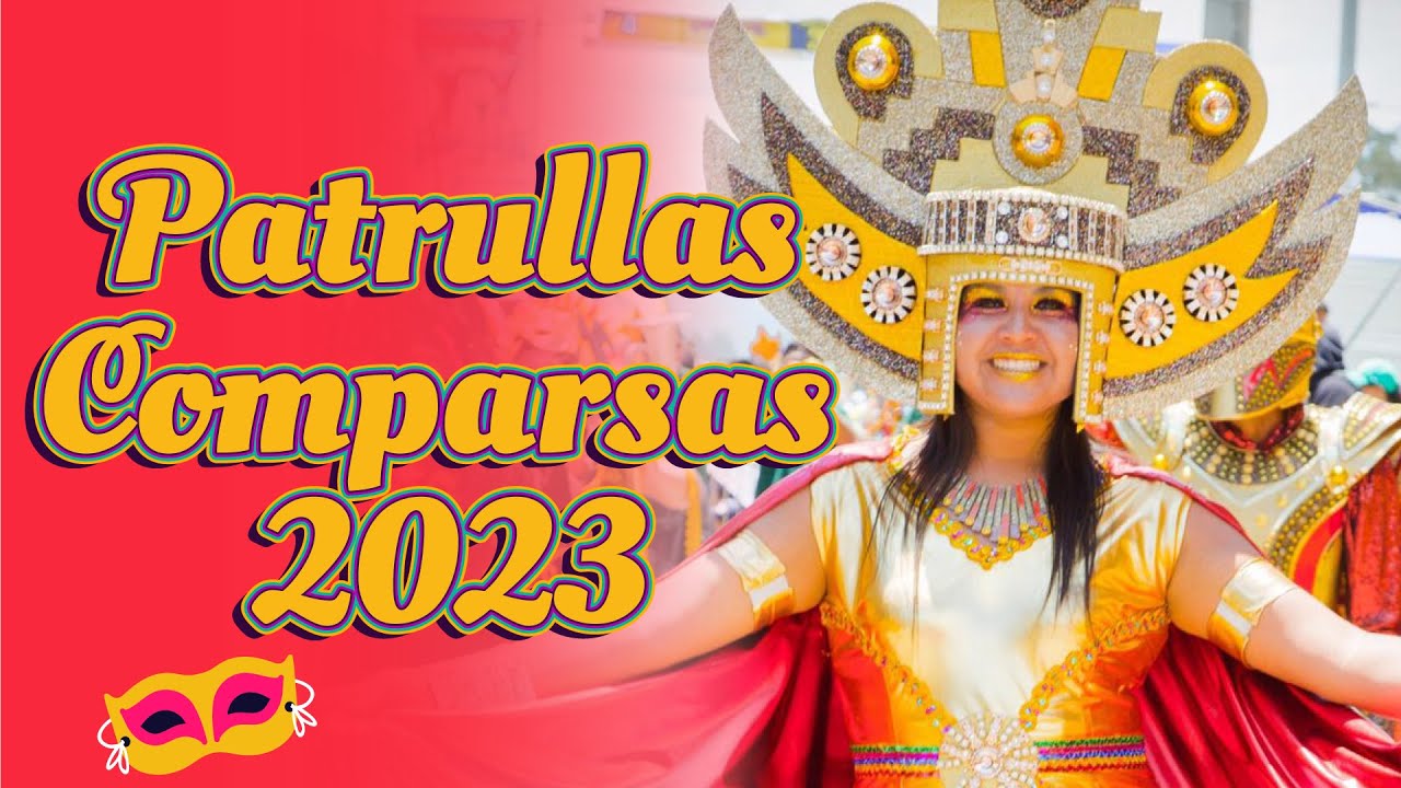PATRULLAS Y COMPARSAS CARNAVAL CAJAMARQUINO 2023