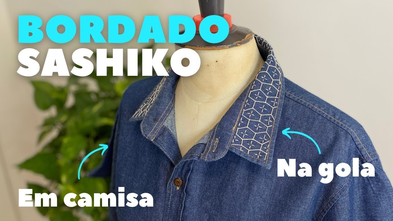 Aprenda como fazer BORDADO SASHIKO em GOLA de CAMISA