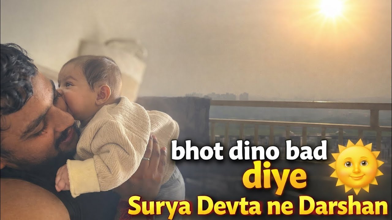 Bhot dino bad diye Surya Devta ne Darshan🌞